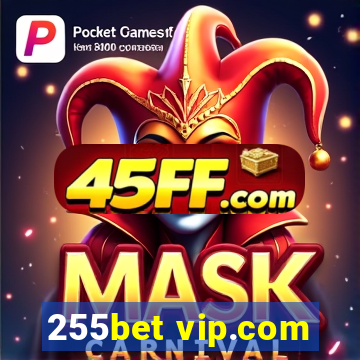 255bet vip.com